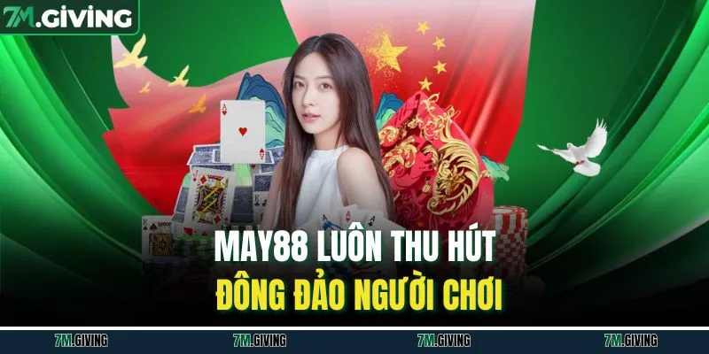 May88 luôn thu hút đông đảo người chơi