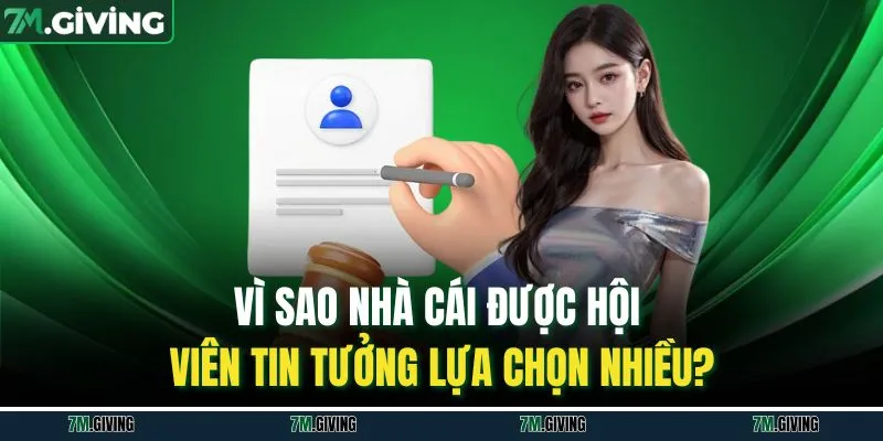 Vì sao nhà cái được hội viên tin tưởng lựa chọn nhiều?